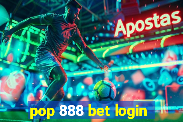 pop 888 bet login